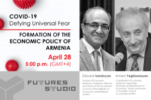 Edward Sandoyan and Armen Yeghiazaryan: Formation of the Economic Policy of Armenia during and after COVID-19