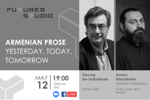 Gevorg Ter-Gabrielyan and Armen Hayastantsi: Armenian prose yesterday, today, tomorrow