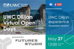 UWC Dilijan Virtual Open Days: UWCD experience - Armenian session